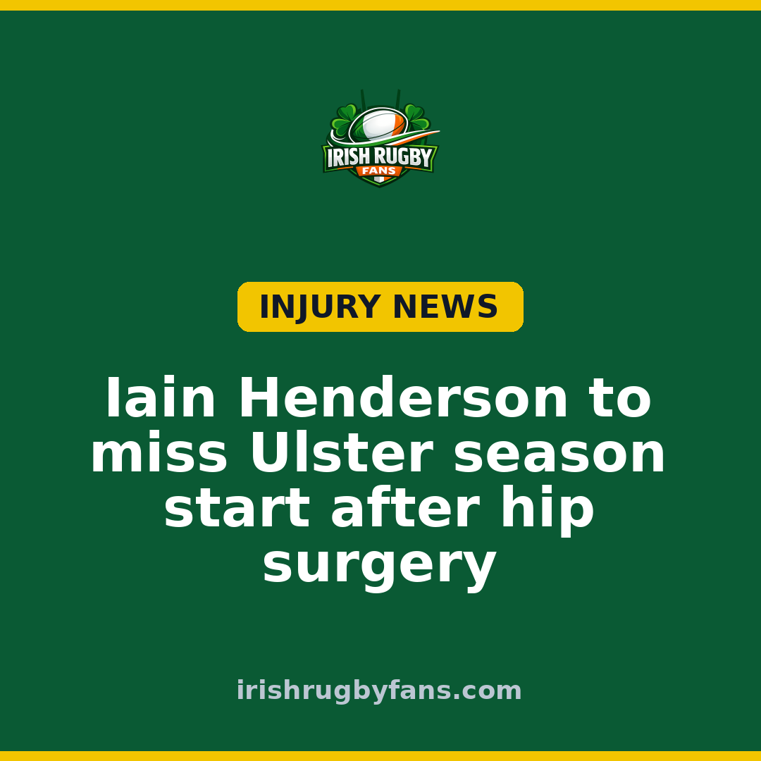 Iain Henderson to miss Ulster season start after hip surgery