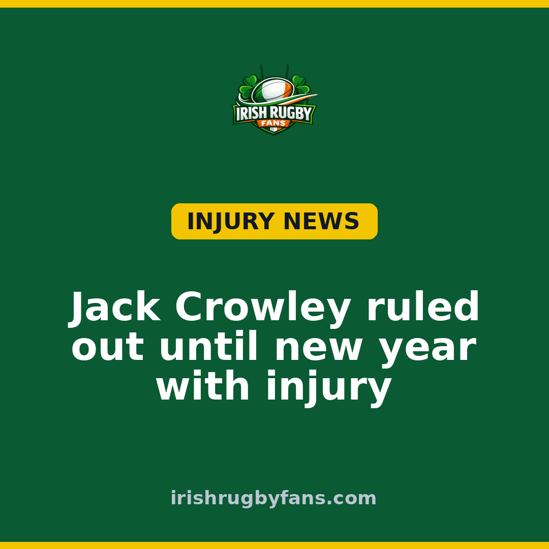 Jack Crowley ruled out until new year with injury